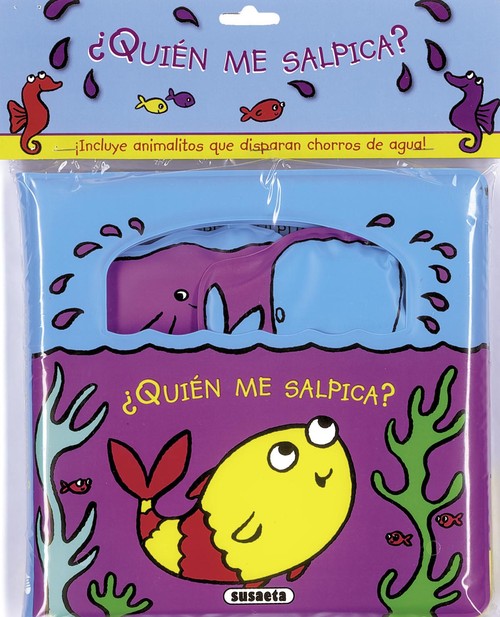QUIEN ME SALPICA? (CHAPOTEA FELIZ-LIBRO BA�O)