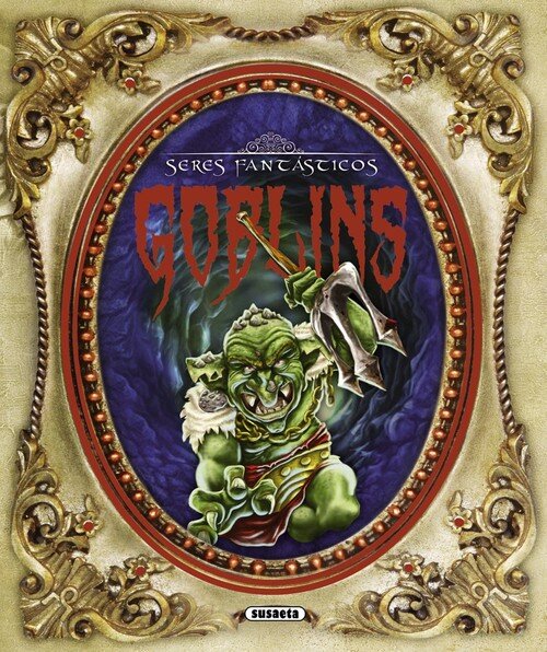 GOBLINS -SERES FANTASTICOS