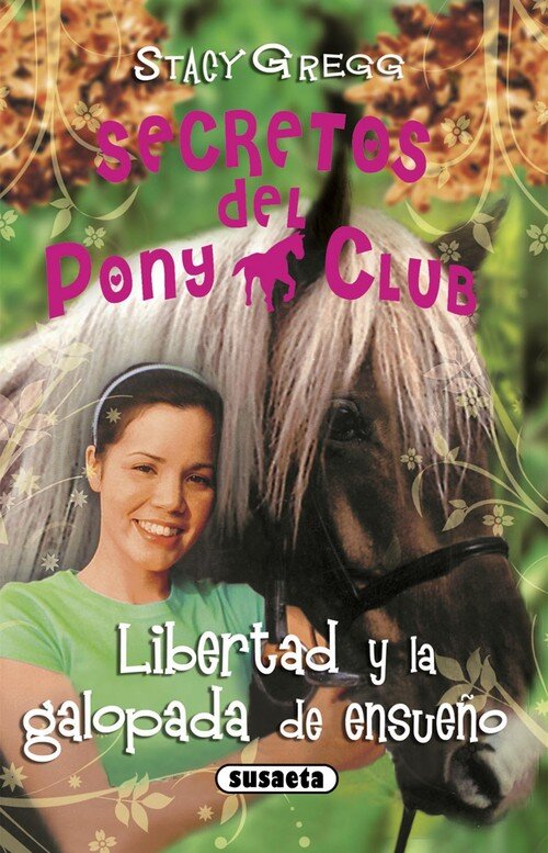 LIBERTAD Y LA GALOPADA DE ENSUE�O-SECRETOS DEL PONY CLUB 12