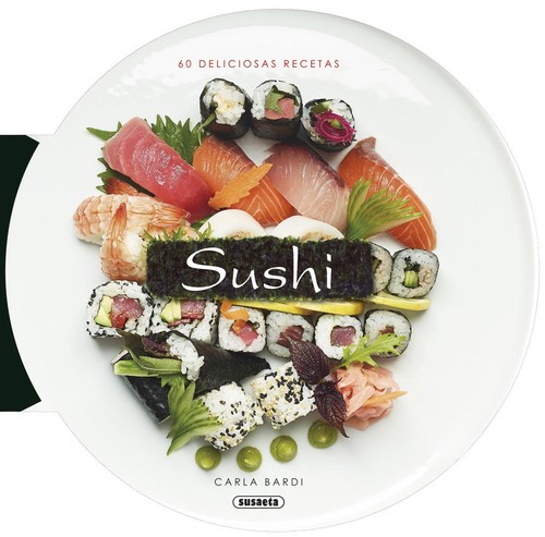 SUSHI (60 DELICIOSAS RECETAS)