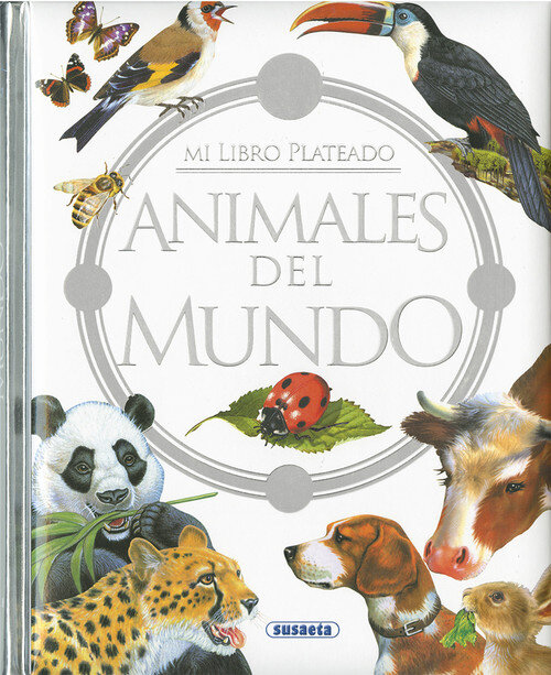 ANIMALES DEL MUNDO.MI LIBRO PLATEADO