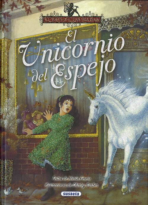 UNICORNIO DEL ESPEJO, EL (EL PAIS DE LAS HADAS)