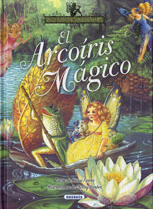 ARCOIRIS MAGICO, EL (EL PAIS DE LAS HADAS 4)