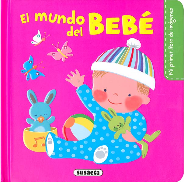 MUNDO DEL BEBE,EL.MI PRIMER LIBRO DE IMAGENES