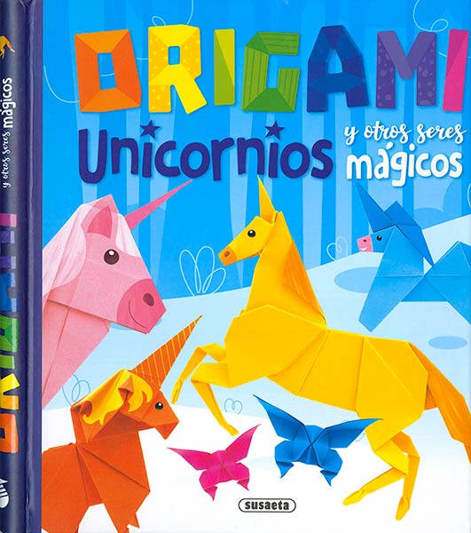 ORIGAMI. UNICORNIOS Y OTROS SERES MAGICOS