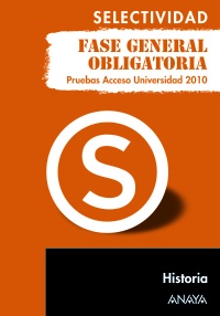 HISTORIA-SELECTIVIDAD 2010-FASE GENERAL OBLIGATORIA