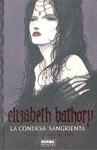 ELIZABETH BATHORY. LA CONDESA SANGRIENTA