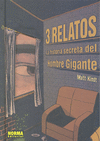 3 RELATOS. LA HISTORIA SECRETA DEL HOMBRE GIGANTE
