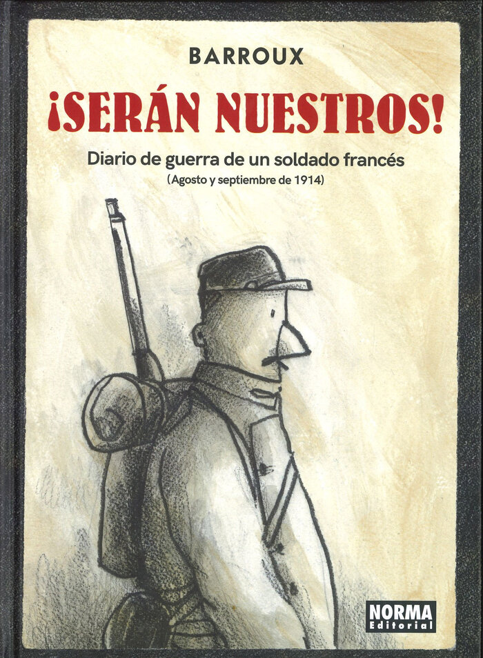 SERAN NUESTROS! DIARIO DE GUERRA DE UN SOLDADO FRANCES