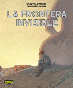 CIUDADES OSCURAS. LA FRONTERA INVISIBLE. EDICION INTEGRAL, L