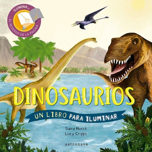 DINOSAURIOS UN LIBRO PARA ILUMINAR