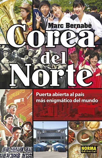 COREA DEL NORTE. PUERTA ABIERTA AL PAIS MAS ENIGMATICO DEL M