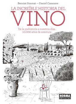INCREIBLE HISTORIA DEL VINO, LA