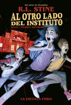 AL OTRO LADO DEL INSTITUTO LA ESCUELA FOBIA