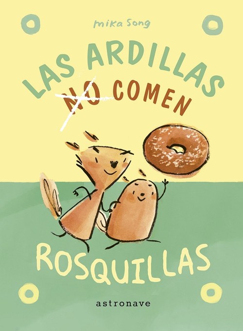 ARDILLAS (NO) COMEN ROSQUILLAS, LAS