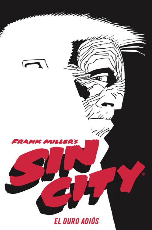 SIN CITY 01. EL DURO ADIOS (EDICION DE LUJO)