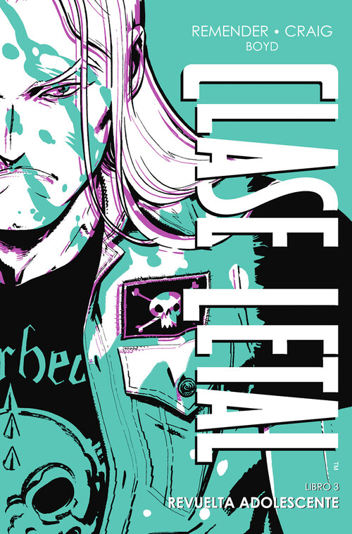 CLASE LETAL EDICION DE LUJO 3. REVUELTA ADOLESCENTE