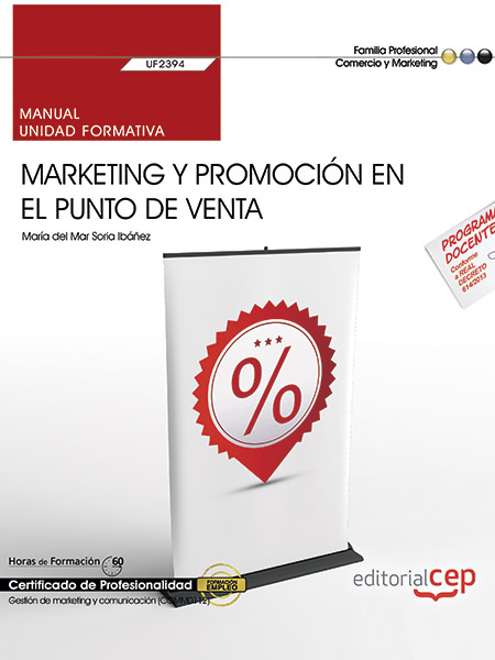 MANUAL, MARKETING Y PROMOCION EN EL PUNTO DE VENTA (UF2394)