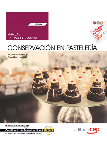 MANUAL, CONSERVACION EN PASTELERIA (UF0818), CERTIFICADOS DE