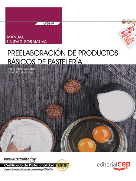 MANUAL, PREELABORACION DE PRODUCTOS BASICOS DE PASTELERIA (U