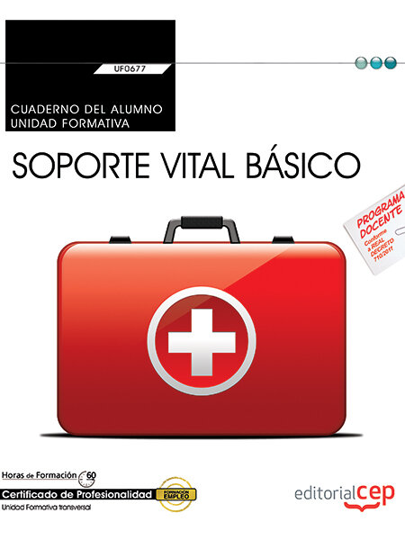 CUADERNO DEL ALUMNO, SOPORTE VITAL BASICO (TRANSVERSAL: UF06