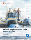 1. VAIXELLS NEGRES DAVANT TROIA. HTRA. ILIADA