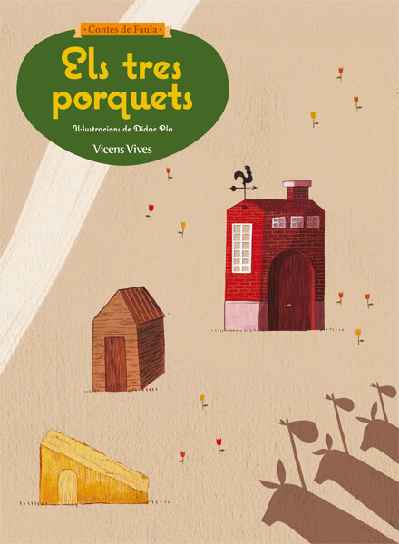 CONTES DE FAULA. ELS TRES PORQUETS. (4 ANYS)