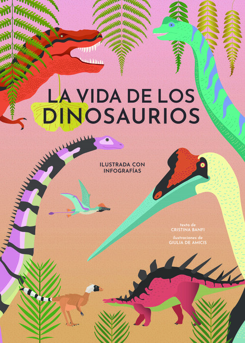 VIDA DE LOS DINOSAURIOS, LA