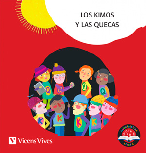 LOS KIMOS Y LAS QUECAS. CUENTALETRAS NIVEL 2 (C, K, Q). LETR