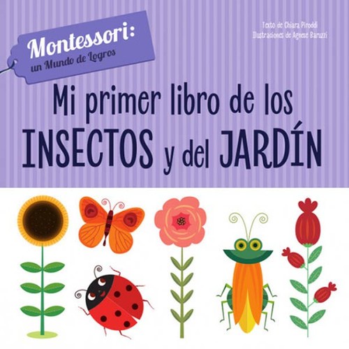 MI PRIMER LIBRO DE INSECTOS Y JARDIN