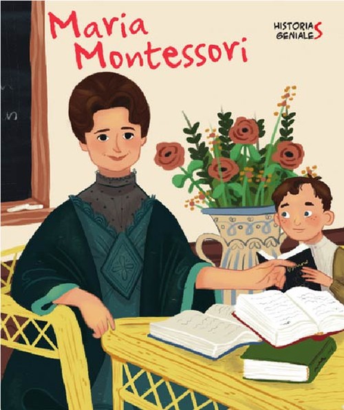 MARIA MONTESSORI. HISTORIAS GENIALES