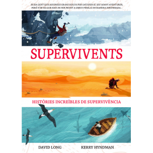 SUPERVIVENTS. HISTORIES INCREIBLES DE SUPERVIVENCIA