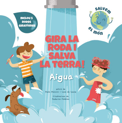 GIRA LA RODA I SALVA LA TERRA! AIGUA (VVKIDS) CATALA
