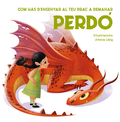 COM HAS D'ENSENYAR AL TEU DRAC A DIR PERDO (VVKIDS). CATALA
