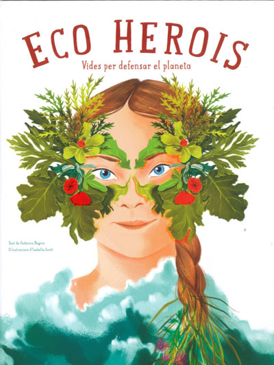 ECO HEROIS. VIDES PER DEFENSAR EL PLANETA (VVKIDS). CATALA
