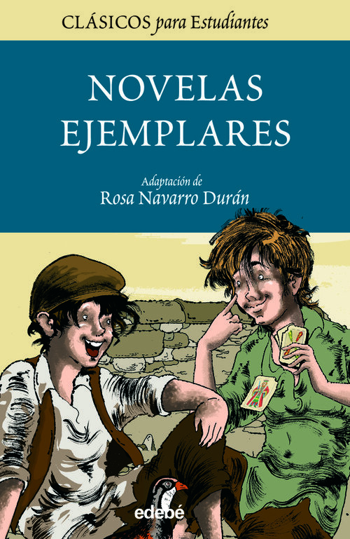 NOVELAS EJEMPLARES (CLASICOS ESTUDIANTES)