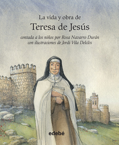VIDA Y OBRA DE TERESA DE JESUS, LA