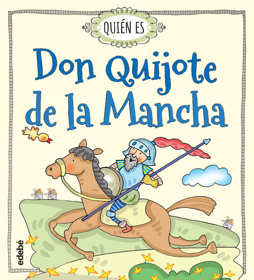 QUIEN ES... DON QUIJOTE DE LA MANCHA