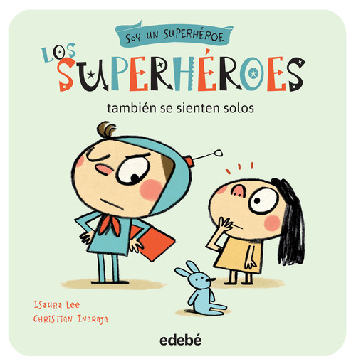 SUPERHEROES TAMBIEN SE SIENTEN SOLOS, LOS