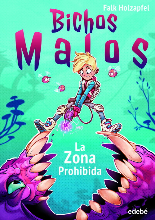 BICHOS MALOS: LA ZONA PROHIBIDA