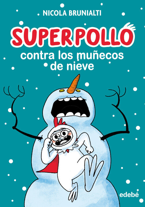 SUPERPOLLO CONTRA LOS MU�ECOS DE NIEVE