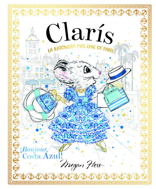 CLARIS, LA RATONCITA MAS CHIC DE PARIS: �BONJOUR, COSTA AZUL