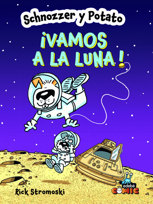 SCHNOZZER Y POTATO: �VAMOS A LA LUNA!