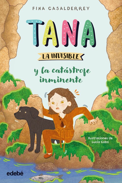 TANA LA INVISIBLE Y LA CATASTROFE INMINENTE