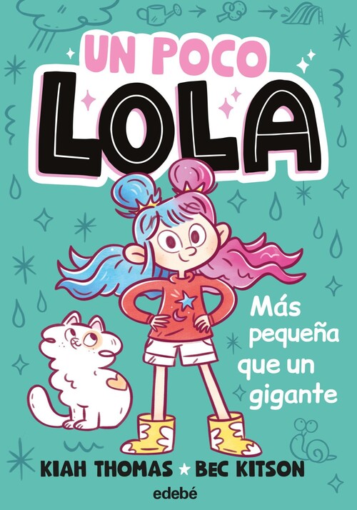 UN POCO LOLA. MAS PEQUE�A QUE UN GIGANTE