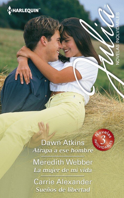 ATRAPA A ESE HOMBRE / LA MUJER DE MI VIDA / SUE�OS DE LIBERT