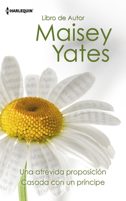 UNA ATREVIDA PROPOSICION / CASADA CON UN PRINCIPE