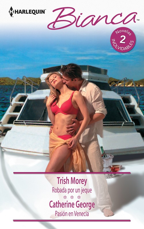 ROBADA POR UN JEQUE / PASION EN VENECIA