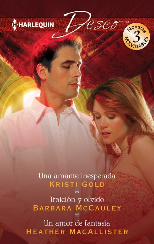 UNA AMANTE INESPERADA / TRAICION Y OLVIDO / UN AMOR DE FANTA