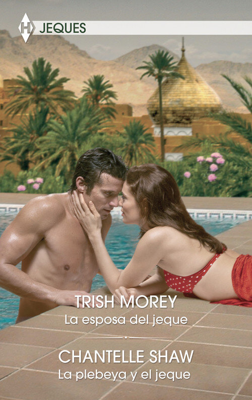 ESPOSA DEL JEQUE / LA PLEBEYA Y EL JEQUE